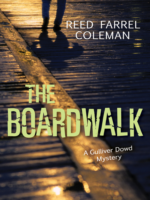 Title details for The Boardwalk by Reed Farrel Coleman - Available